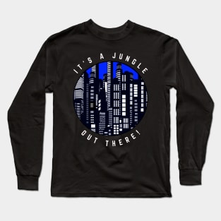 It's a Jungle Out There Black and White Cityscape with a Touch of Blue Long Sleeve T-Shirt